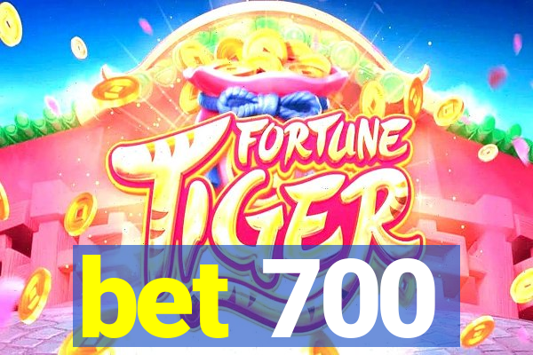 bet 700